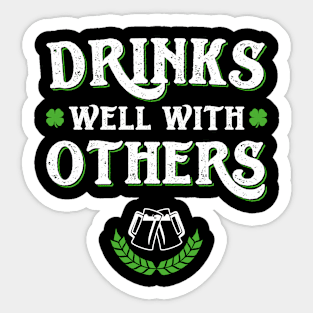 Drinks Well With Others Funny St Patricks Day Sticker